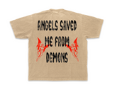 Angels Saved Me From Demons Tee